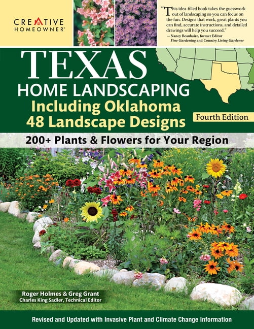 Texas Home Landscaping, Including Oklahoma, 4th Edition: 48 Landscape Designs with 200+ Plants \u0026 Flowers for Your Region, (Paperback)