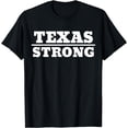 thumbnail image 1 of Texas Is Strong Shirt Support Texan Pride Community State T-Shirt, 1 of 3