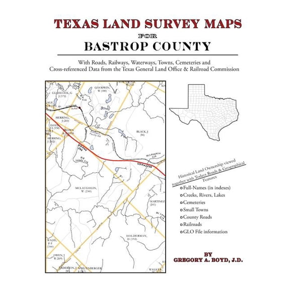 Texas Land Survey Maps for Bastrop County (Paperback) by Gregory a Boyd J D