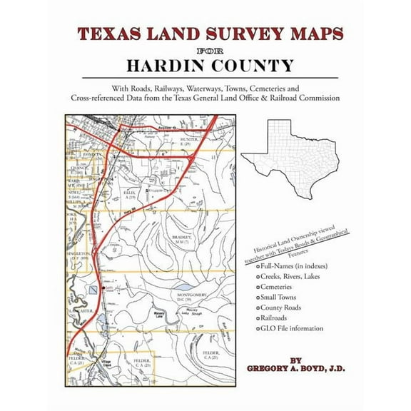 Texas Land Survey Maps for Hardin County (Paperback) by Gregory a Boyd J D