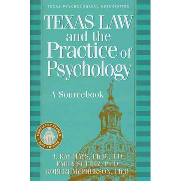 Pre-Owned Texas Law and the Practice of Psychology: A Sourcebook (Paperback) 1886298203 9781886298200