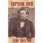 Texas Legends Captain Jack The Story of John Coffee Hays Paperback