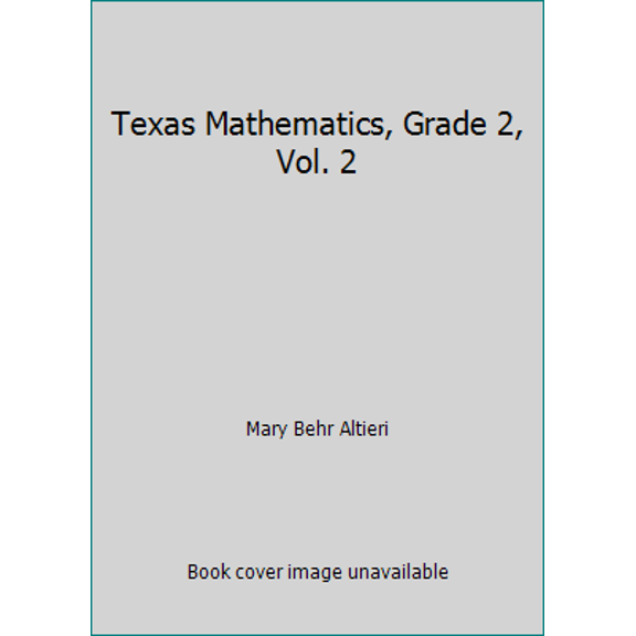 Pre-Owned Texas Mathematics, Grade 2, Vol. 2 (Paperback) 0021057524 9780021057528