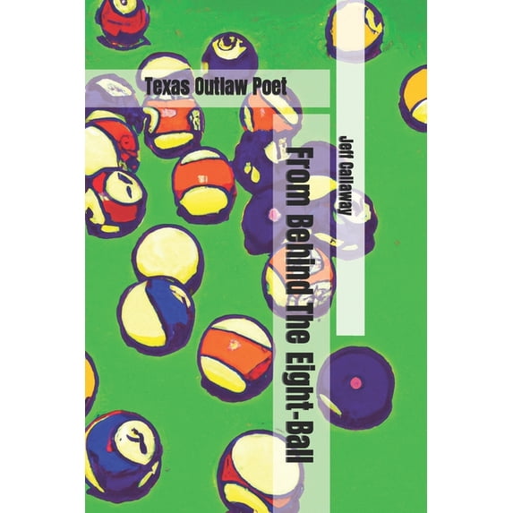 Texas Outlaw Press Chapbooks: From Behind The Eight-Ball (Paperback)