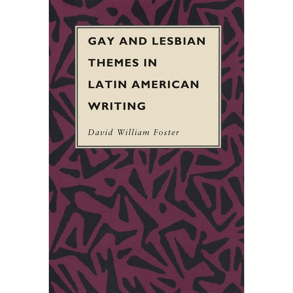 Texas Pan American Gay and Lesbian Themes in Latin American Writing, (Paperback)
