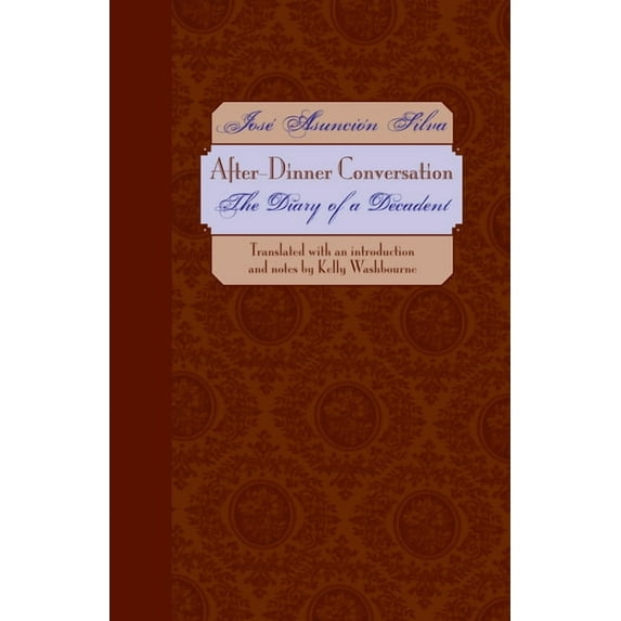 Texas Pan American Literature in Transla After-Dinner Conversation: The Diary of a Decadent, (Paperback)