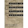 thumbnail image 1 of Texas Pan American Satire in Colonial Spanish America: Turning the New World Upside Down, (Paperback), 1 of 1