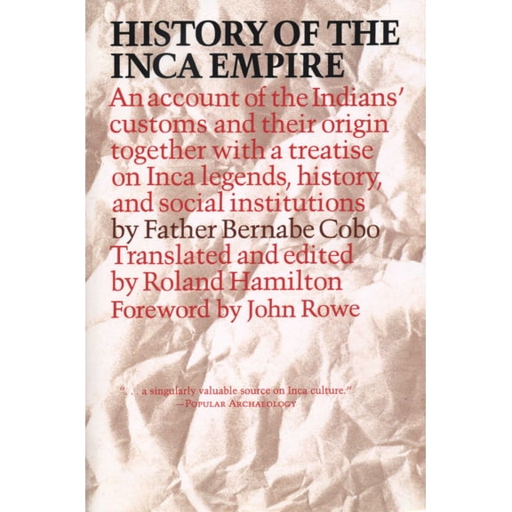 Texas Pan American Series: History of the Inca Empire : An Account of the Indians' Customs and Their Origin, Together with a Treatise on Inca Legends, History, and Social Institutions (Paperback)