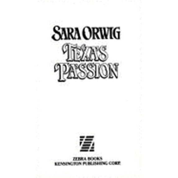 Pre-Owned Texas Passion (Zebra Lovegram Historical Romance) (Paperback) 0821747460 9780821747469