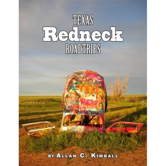 Texas Pocket Guide: Texas Redneck Road Trips (Paperback)