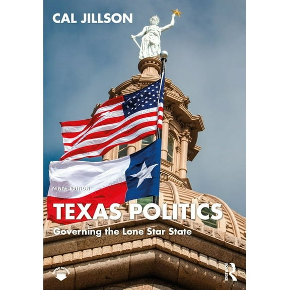Texas Politics: Governing the Lone Star State, (Paperback)