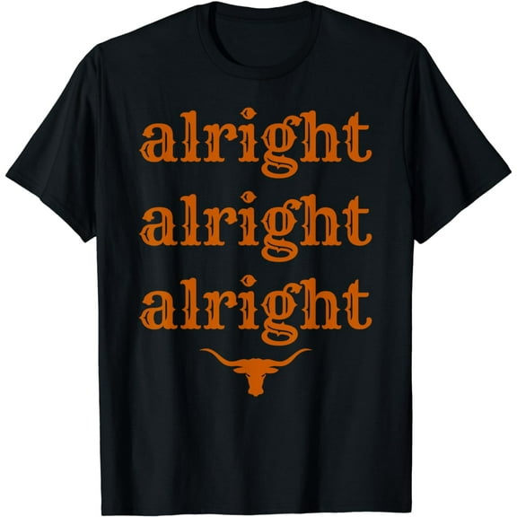 Texas Pride State USA Alright Alright Alright Texas Longhorn T-Shirt