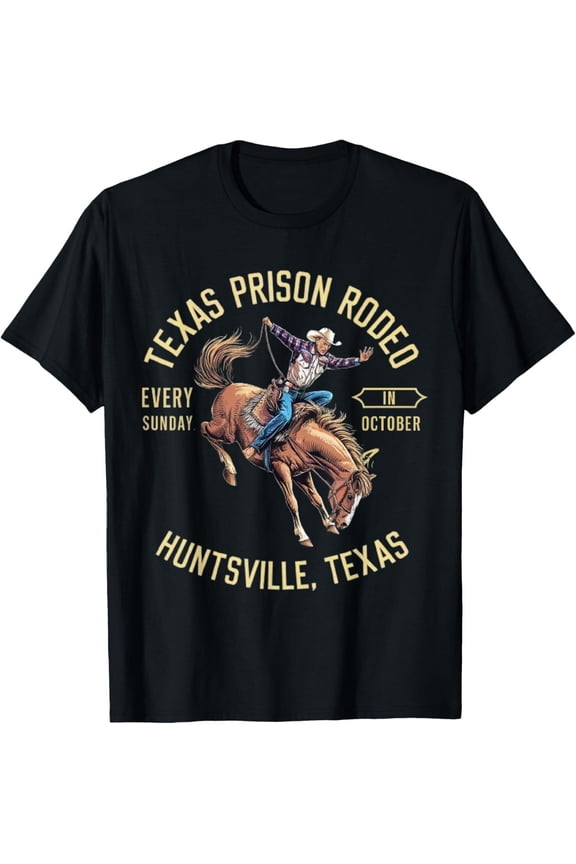 Texas Prison Rodeo Every Sunday In October Huntsville Texas T-Sirt