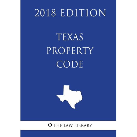 Texas Property Code (2018 Edition) (Paperback)