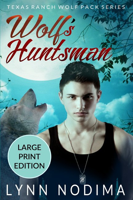 Texas Ranch Wolf Pack Wolf's Huntsman: Texas Ranch Wolf Pack: Large Print, Book 4, (Paperback)