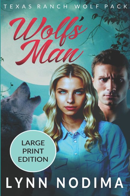 Texas Ranch Wolf Pack Wolf's Man: Texas Ranch Wolf Pack: Large Print, Book 1, (Paperback)