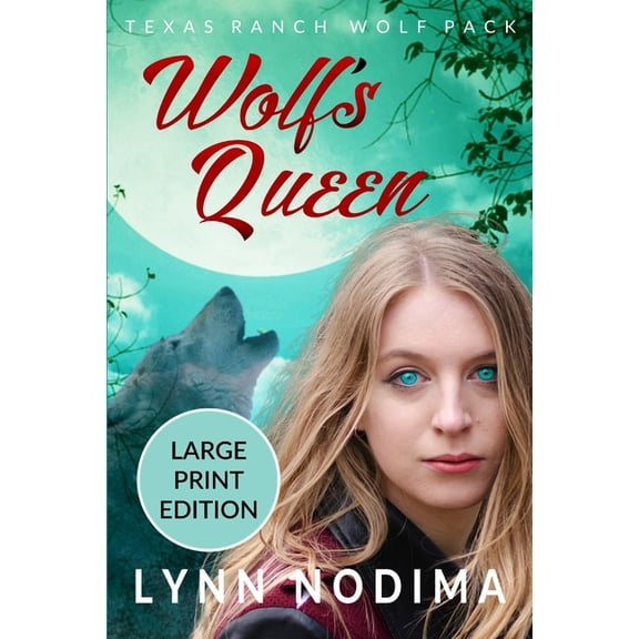 Texas Ranch Wolf Pack Wolf's Queen: Texas Ranch Wolf Pack: Large Print, Book 7, (Paperback)