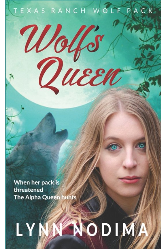 Texas Ranch Wolf Pack Wolf's Queen: Texas Ranch Wolf Pack Series, Book 7, (Paperback)