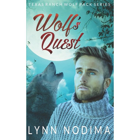 Texas Ranch Wolf Pack: Wolf's Quest : Texas Ranch Wolf Pack (Series #10) (Paperback)