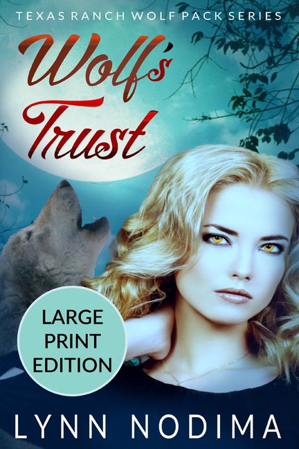 Texas Ranch Wolf Pack Wolf's Trust: Texas Ranch Wolf Pack: Large Print, Book 5, (Paperback)