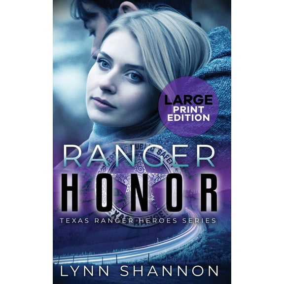 Texas Ranger Heroes Ranger Honor: A Small-town Christian Romantic Suspense (Large Print), Book 5, (Hardcover)