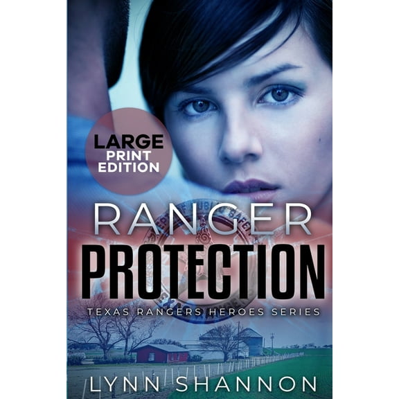 Texas Ranger Heroes Ranger Protection: A Small-town Christian Romantic Suspense (Large Print), Book 1, (Paperback)