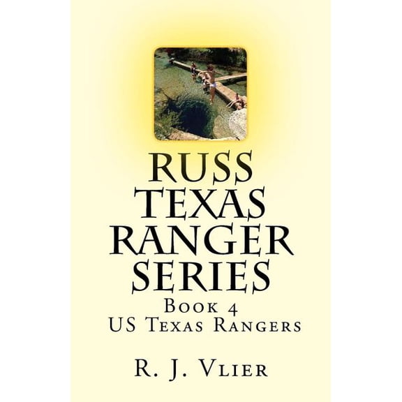 Texas Ranger: Russ Texas Ranger Series: US Texas Rangers (Paperback)
