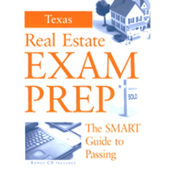 Pre-Owned Texas Real Estate Exam Prep: The SMART Guide to Passing [With CDROM] (Paperback) 0324642229 9780324642223