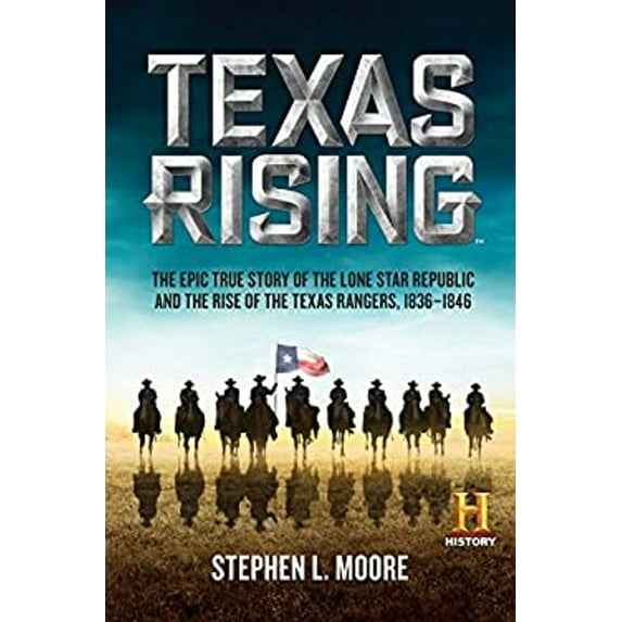 Pre-Owned Texas Rising: The Epic True Story of the Lone Star Republic and the Rise of the Texas Rangers, 1836-1846 (Hardcover) 0062394304 9780062394309