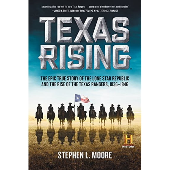 Pre-Owned Texas Rising: The Epic True Story of the Lone Star Republic and the Rise of the Texas Rangers, 1836-1846 (Paperback) 0062394312 9780062394316