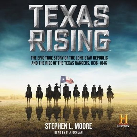 Pre-Owned Texas Rising: The Epic True Story of the Lone Star Republic and the Rise of the Texas (Audiobook 9781504611374) by Stephen L Moore, P J Ochlan