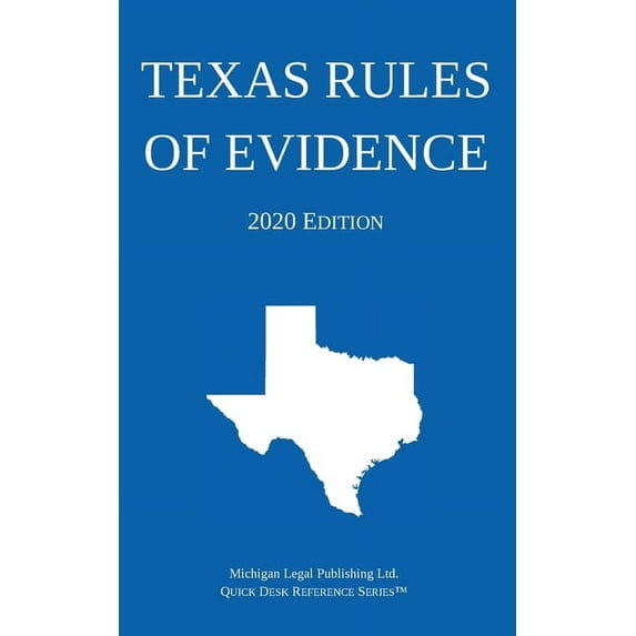 Texas Rules of Evidence; 2020 Edition, (Paperback)