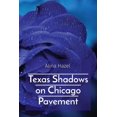 thumbnail image 1 of Texas Shadows on Chicago Pavement, (Paperback), 1 of 1