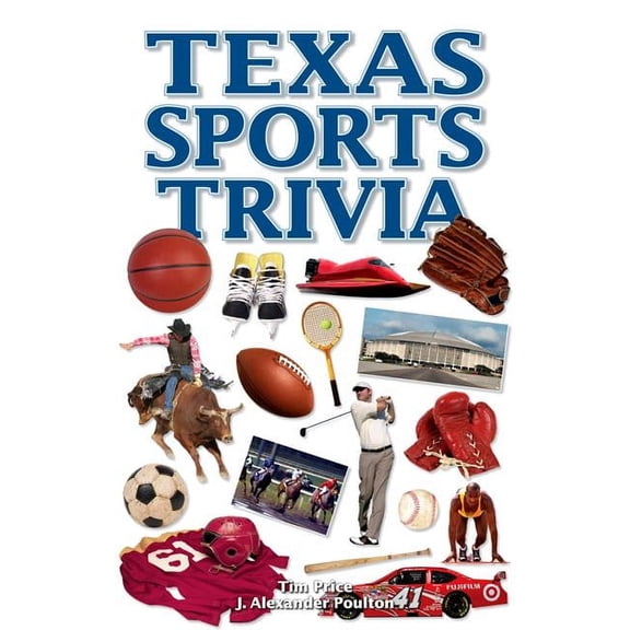 Texas Sports Trivia, Tim Price, J. Alexander Poulton