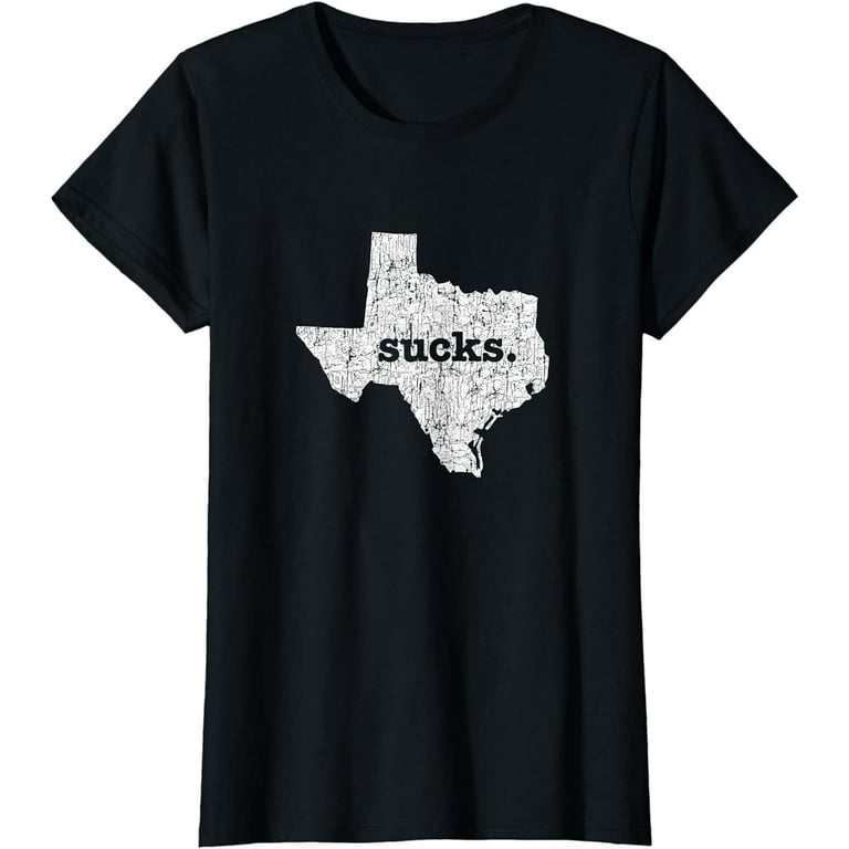 Texas Sucks Funny Retro Style Gag Gift T-Shirt Texas Sucks Funny Retro Style Gag Gift T-Shirt