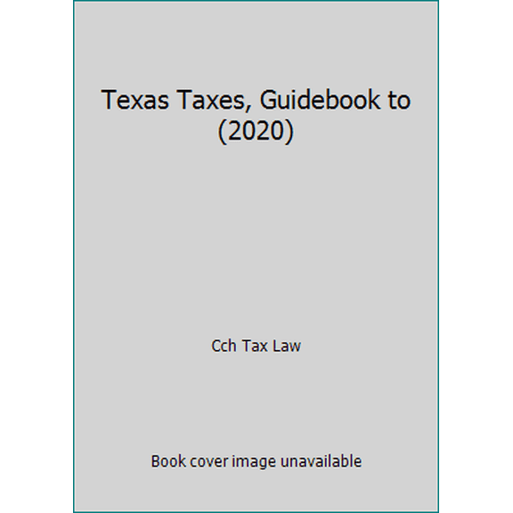 Pre-Owned Texas Taxes, Guidebook to (2020) (Paperback) 0808053043 9780808053040