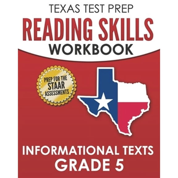 TEXAS TEST PREP Reading Skills Workbook Informational Texts Grade 5: Preparation for the STAAR (Paperback) by T Hawas