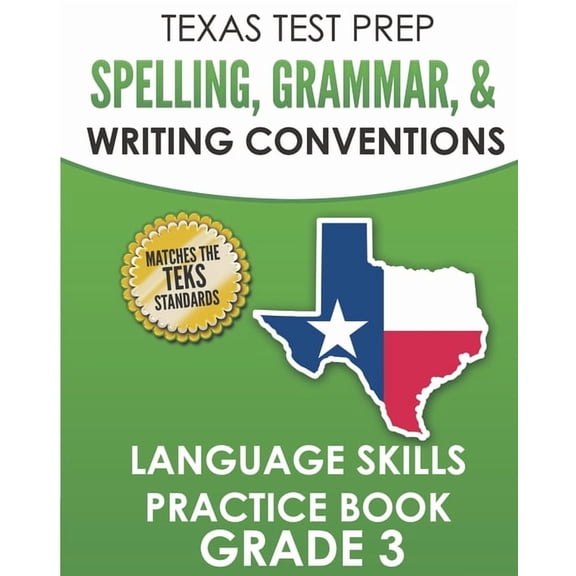 TEXAS TEST PREP Spelling, Grammar, and Writing Conventions Grade 3: Language Skills Practice Book, (Paperback)