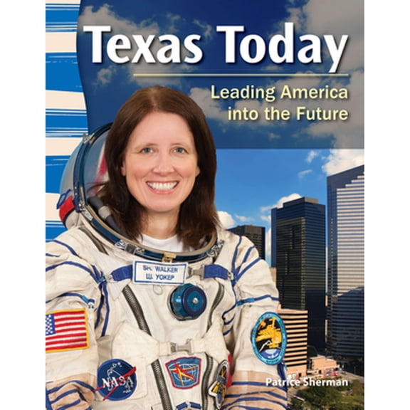 Pre-Owned Texas Today: Leading America Into the Future (Paperback) 143335053X 9781433350535