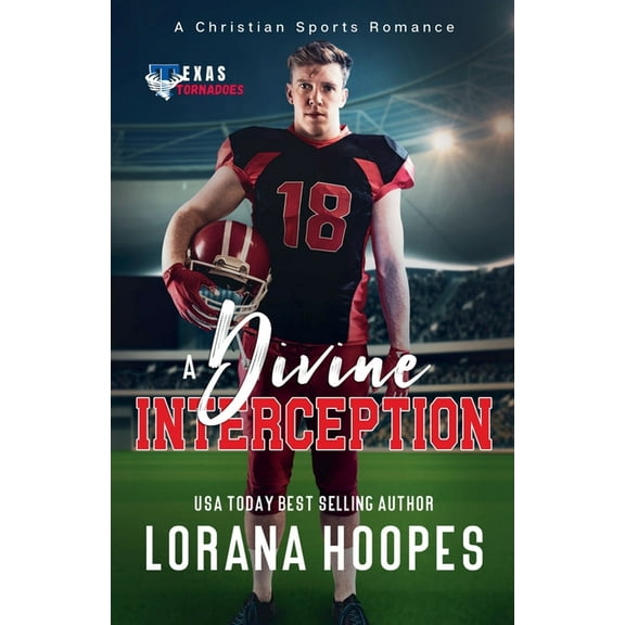 Texas Tornados A Divine Interception: A Christian Football Romance, Book 6, (Paperback)