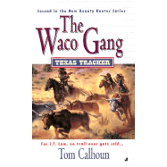 Pre-Owned The Waco Gang (Texas Tracker Book #2) (Unknown) 0515133493 9780515133493