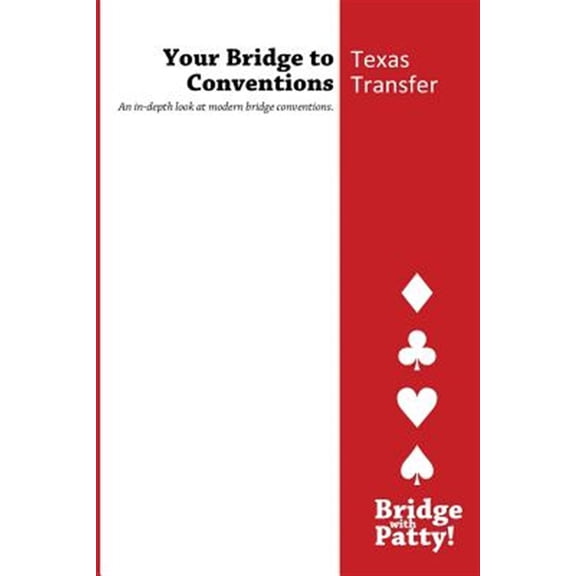 Your Bridge to Conventions: Texas Transfers (Paperback)