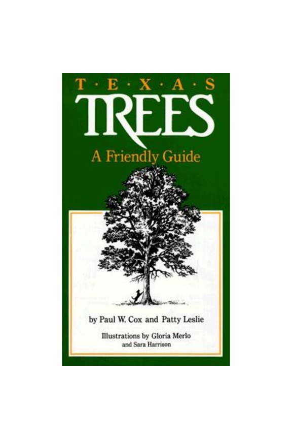 Pre-Owned Texas Trees: A Friendly Guide (Paperback) by Paul W Cox, Patty Leslie, Bryce Milligan