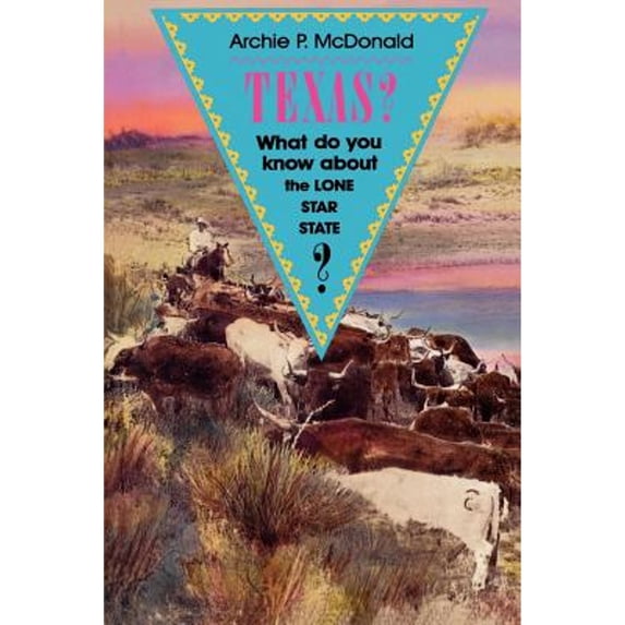 Pre-Owned Texas? What Do You Know about the Lone Star State? Paperback Archie P. McDonald