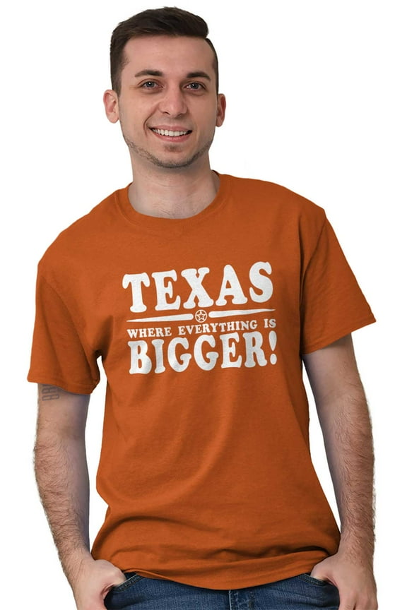 Texas Where Everything's Bigger Funny Men's Graphic T Shirt Tees Brisco Brands S