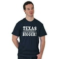 thumbnail image 1 of Texas Where Everything's Bigger Funny Plus Size Crewneck Graphic Tee Shirt Brisco Brands 3X, 1 of 3