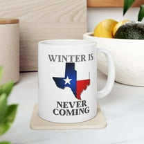 Texas 11 oz Coffee Mug - Never Coming Mug White Ceramic Gift