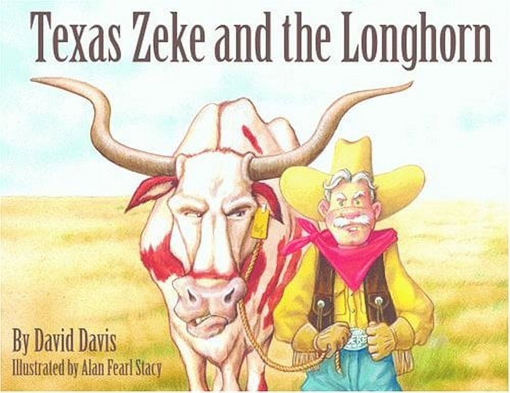 Pre-Owned Texas Zeke and The Longhorn Hardcover