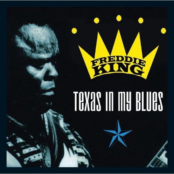 Freddie King - Texas in My Blues - Music & Performance - CD