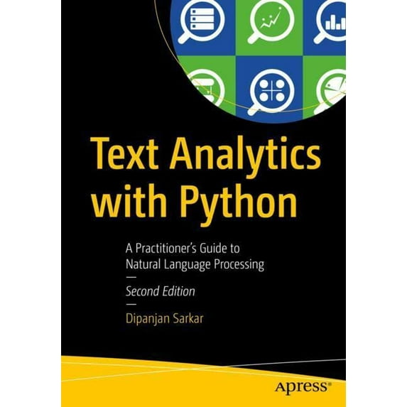 Pre-Owned Text Analytics with Python: A Practitioner's Guide to Natural Language Processing (Paperback) 1484243536 9781484243534